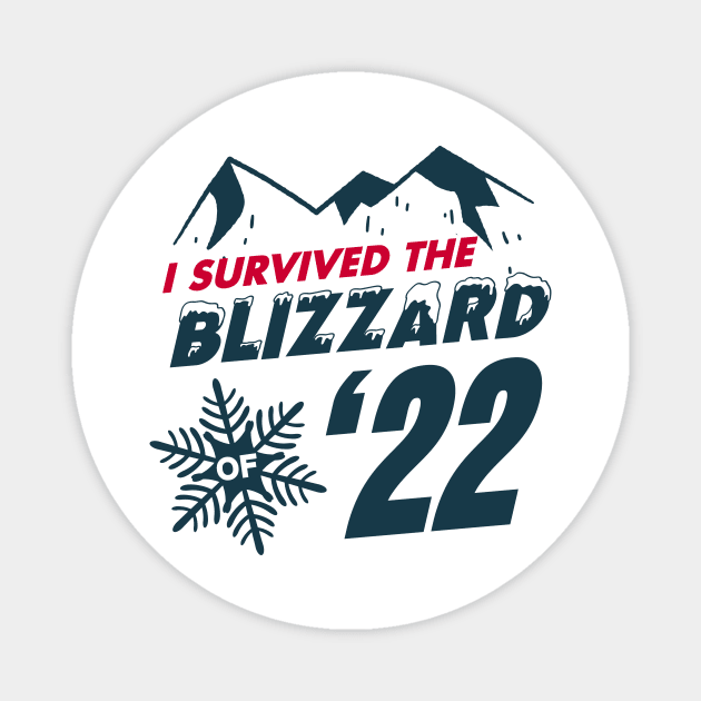 I survived the Blizzard of 2022 Magnet by geekmethat